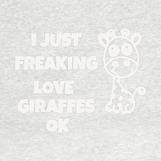 I just freaking love giraffes ok by Laddawanshop